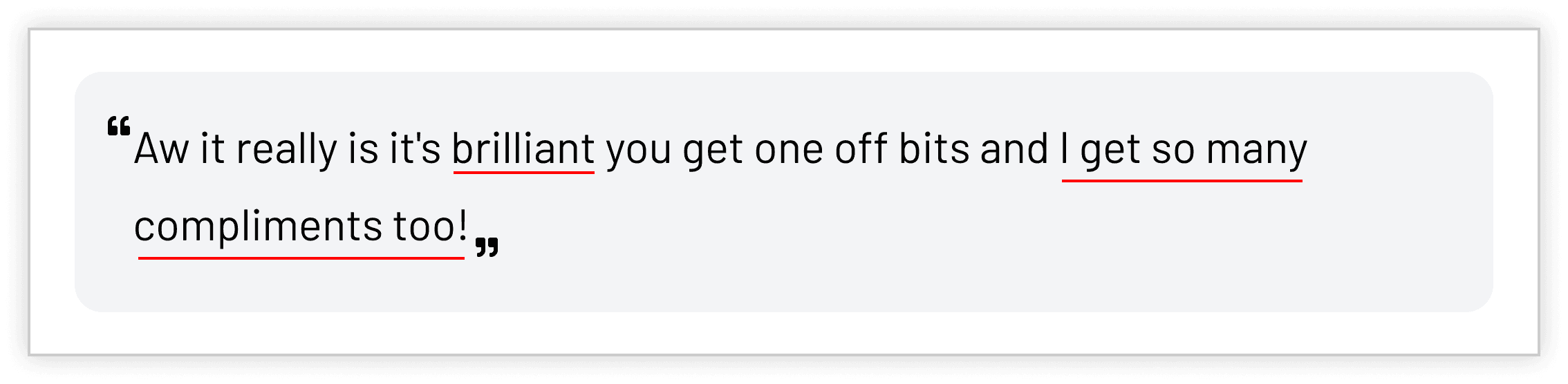 WHAT OUR CUSTOMERS SAY